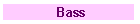 Bass