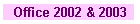 Office 2002 & 2003